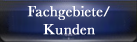 Fachgebiete/Kunden